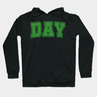 A DAY green Text Design with Grunge Effect Hoodie